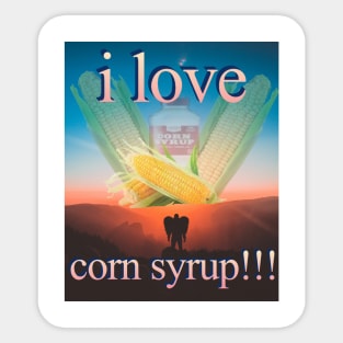 I Love Corn Syrup! Sticker
